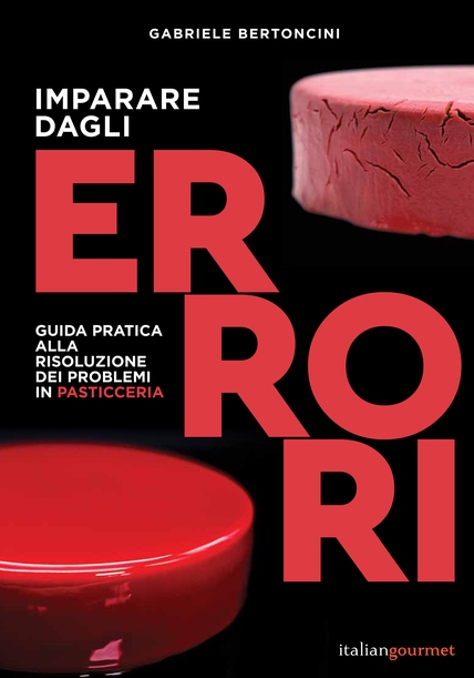 IMPARARE DAGLI ERRORI: LIBRO DI PASTICCERIA