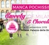 SWEETY OF MILANO & CHOCOLATE, DOLCE EVENTO