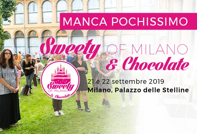 SWEETY OF MILANO & CHOCOLATE, DOLCE EVENTO